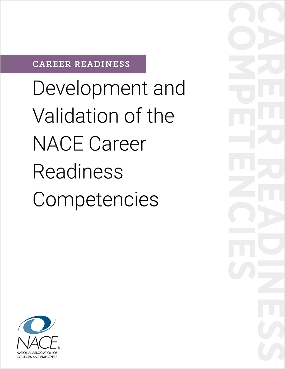 Report cover for Development and Validation of the NACE Career Readiness Competencies, showcasing the initiative's formal documentation