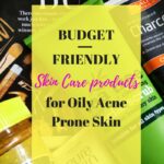 Affordable Skin care Products for Oily Skin