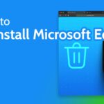 How to Uninstall Microsoft Edge on Windows operating system